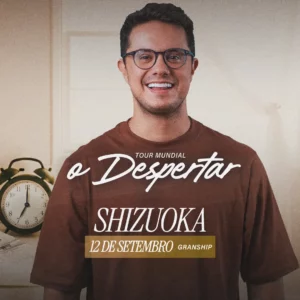 Tour Mundial – O Despertar | Shizuoka